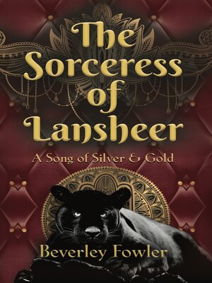 cover image of The Sorceress of Lansheer a Song of Silver & Gold